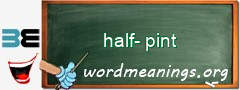 WordMeaning blackboard for half-pint